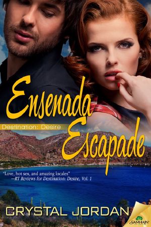 [Destination: Desire 06] • Ensenada Escapade · Destination · Desire, Book 6